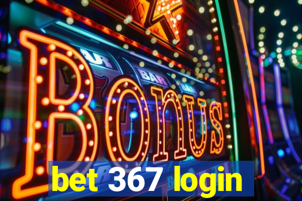 bet 367 login
